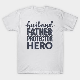 Husband Father Protector Hero T-Shirt